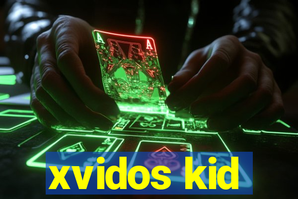 xvidos kid